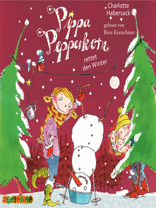Title details for Pippa Pepperkorn rettet den Winter--Pippa Pepperkorn, Teil 6 by Charlotte Habersack - Available